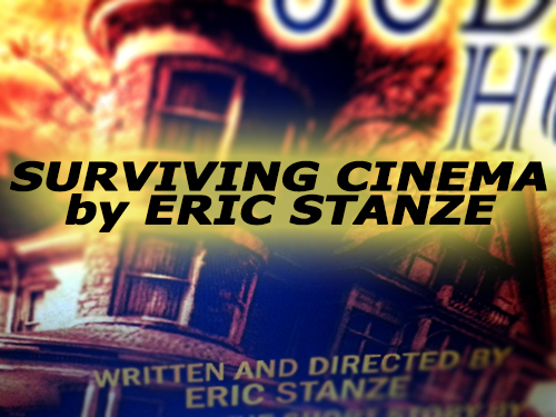 "Surviving Cinema" by Eric Stanze